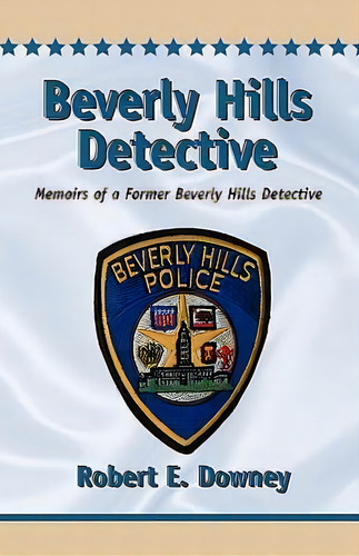 Beverly Hills Detective, De Robert E Downey. Editorial Xlibris, Tapa Blanda En Inglés