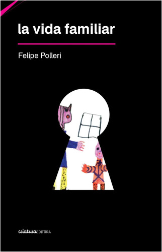 La  Vida  Familiar   /  Felipe Polleri
