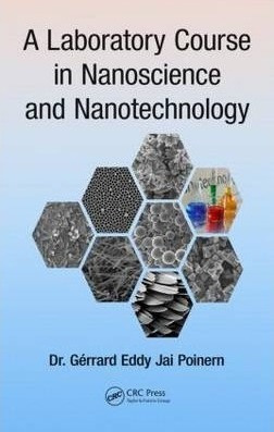 A Laboratory Course In Nanoscience And Nanotechnology - G...