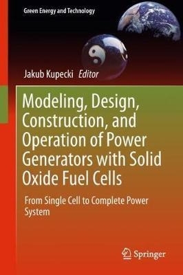 Modeling, Design, Construction, And Operation Of Power Ge...