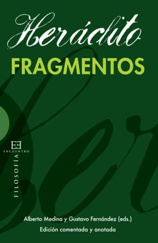 Libro: Fragmentos. Heraclito (spanish Edition)