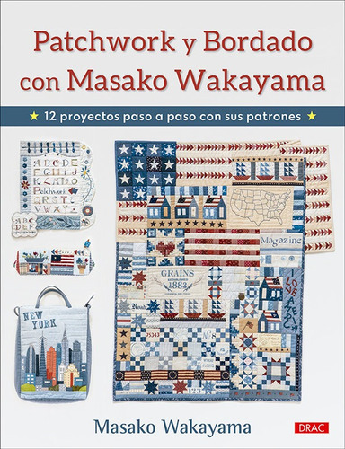 Libro Patchwork Y Bordado Con Masako Wakayama