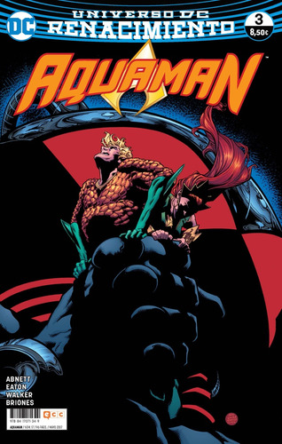 Aquaman # 17/3 (renacimiento), De Dan Abnett. Editorial Ecc España, Edición 1 En Español