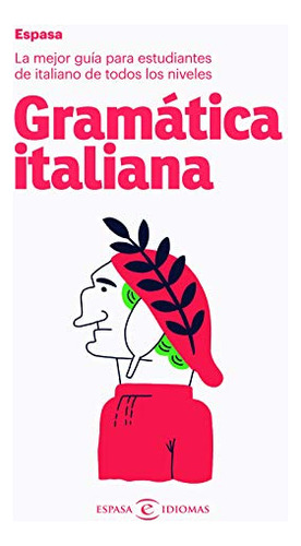 Gramatica Italiana: La Mejor Guia Para Estudiantes De Italia