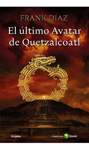 El Ultimo Avatar De Quetzacoatl