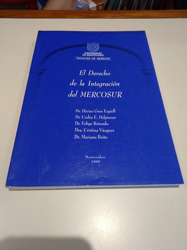 El Derecho De La Integracion Del Mercosur Gros Espiel