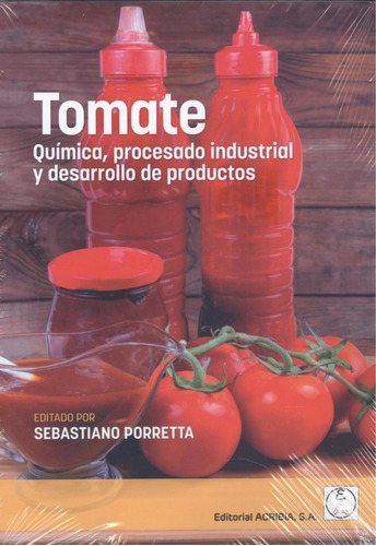 Tomate. Quimica, Procesado Industrial Y Desarrollo De Produ