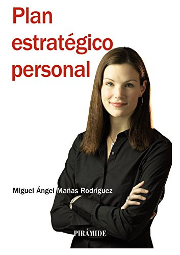 Libro Plan Estratégico Personal De Miguel Ángel Mañas Rodríg