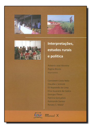 Interpretações, Estudos Rurais E Política, De Roberto  José Moreira/regina Bruno. Editora Mauad, Capa Dura Em Português