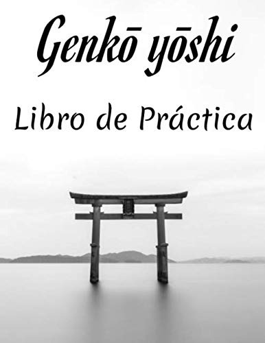 Genk Yshi Libro De Practica: Cuaderno De Practica Kanji Ja