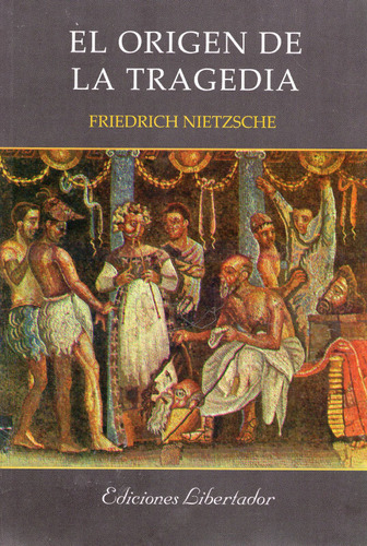 Libro: El Origen De La Tragedia / Friedrich Nietzsche