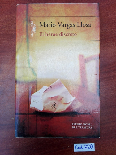 Mario Vargas Llosa / El Héroe Discreto