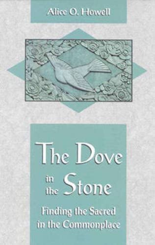 Dove In The Stone: Finding The Sacred In The Commonplace, De Howell, Alice O.. Editorial Quest Books, Tapa Blanda En Inglés