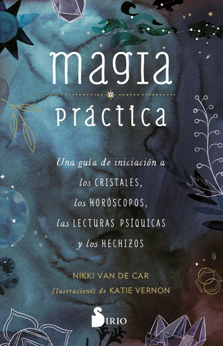 Libro Magia Practica, De Nikki Van De Car. Editorial Sirio, Tapa Blanda En Español, 2022