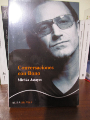 Conversaciones Con Bono U2 - Michka Assayas