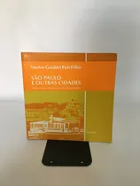 Comprar Livro São Paulo E Outras Cidades Produção Social E Degradação Dos Espaços Urbanos - Nestor Goulart Reis Filho - Editora Hucitec - P211