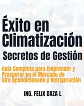 Comprar Libro Éxito En Climatización: Secretos De Gestión: Guía Com