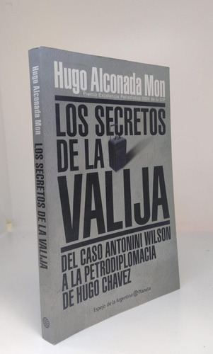 Los Secretos De La Valija - Alconada Mon - Planeta - Usado 