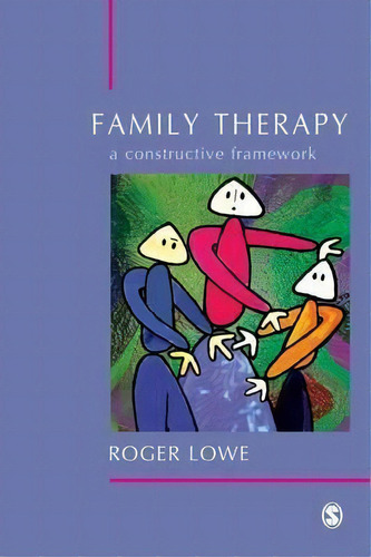 Family Therapy, De Roger Lowe. Editorial Sage Publications Inc, Tapa Blanda En Inglés