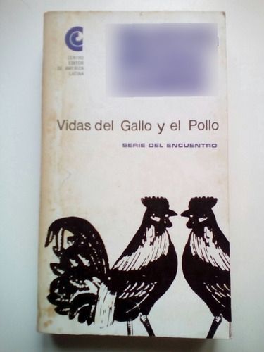 Vidas Del Gallo Y El Pollo De Manuel Mujica Lainez (1966)