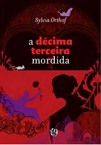 A Décima Terceira Mordida, De Orthof, Sylvia. Global Editora, Capa Mole, Edição 4ª Edição - 2012 Em Português