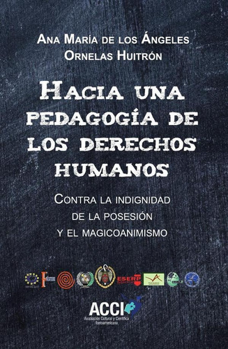 Hacia Una Pedagogía De Los Derechos Humanos - Ana María D...