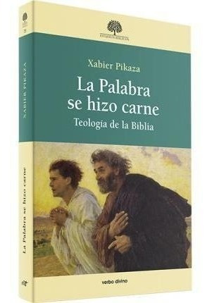 La Palabra Se Hizo Carne : Teología De La Biblia (importado)