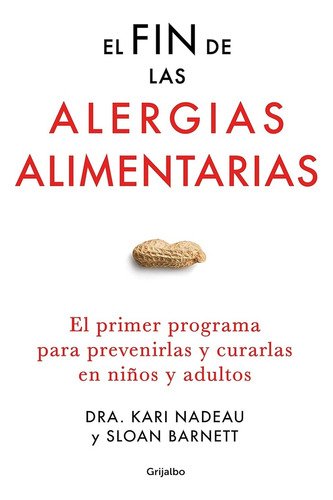 El Fin De Las Alergias Alimentarias - Dra. Kari Nadeau Y Slo