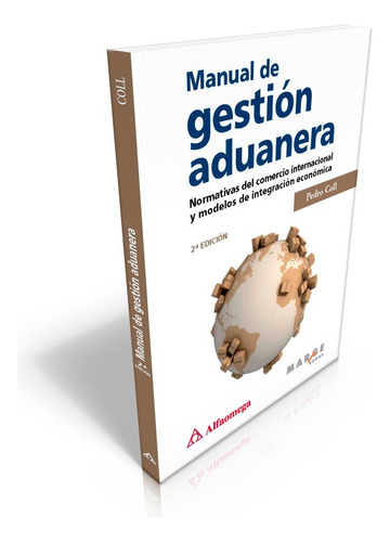 Libro Manual De Gestión Aduanera - Normativas Del Com. 2°ed.