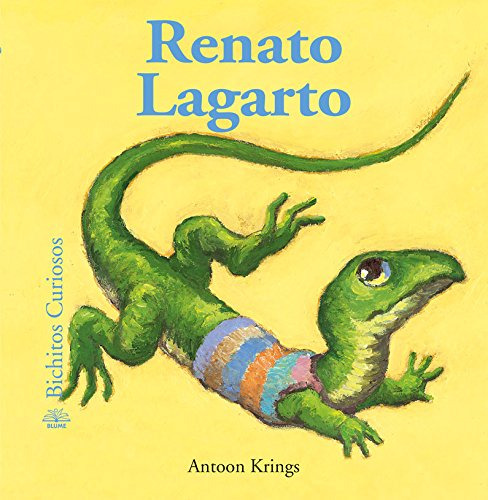 Libro Renato Lagarto (coleccion Bichitos Curiosos) (cartone)