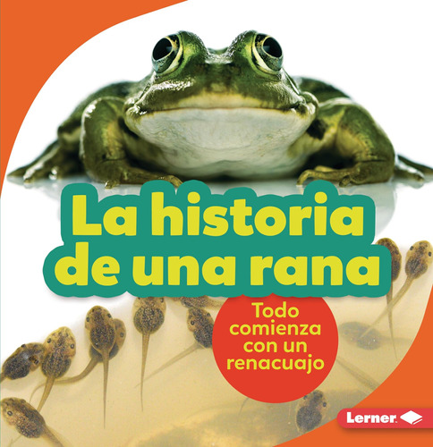 Libro: La Historia De Una Rana (the Story Of A Frog): Todo C