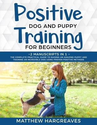 Libro Positive Dog And Puppy Training For Beginners (2 Ma...