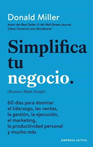 Simplifica Tu Negocio - Donald Miller