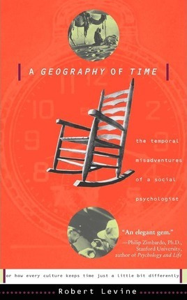 Libro A Geography Of Time : On Tempo, Culture, And The Pa...