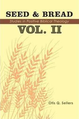 Seed & Bread Vol. Ii - Otis Q. Sellers