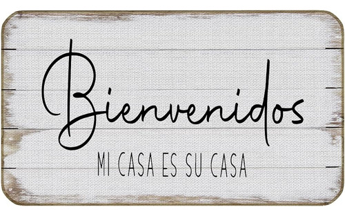 Bienvenidos Mi Casa Es Su Casa Doormat In Spanish17''x30'' D