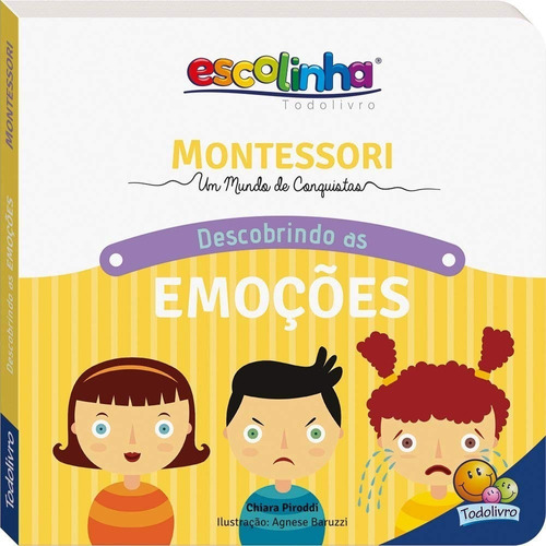 Livro Escolinha Montessori - Descobrindo As Emoções