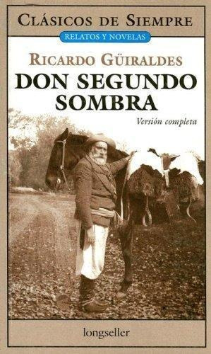 Don Segundo Sombra, De Guiraldes, Ricardo. Editorial Longseller En Español