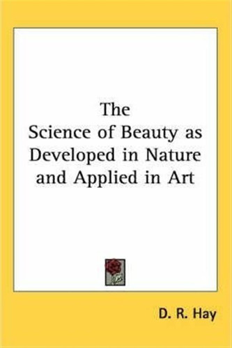 The Science Of Beauty As Developed In Nature And Applied ...