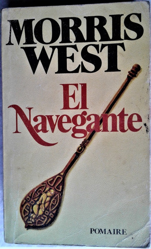 El Navegante - Morris  West - Pomaire Bolsillo 1978