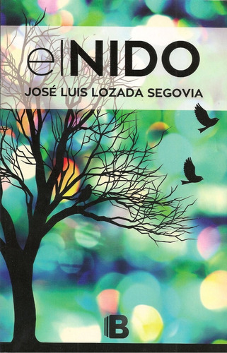 Libro Fisico El Nido (novela) / José Luis Lozada Segovia