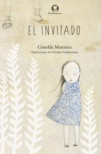 El Invitado: Ilustraciones De Claudia Degliuomini, De Griselda Martinez. Editorial Ruedamares, Tapa Blanda, Edición 1 En Español