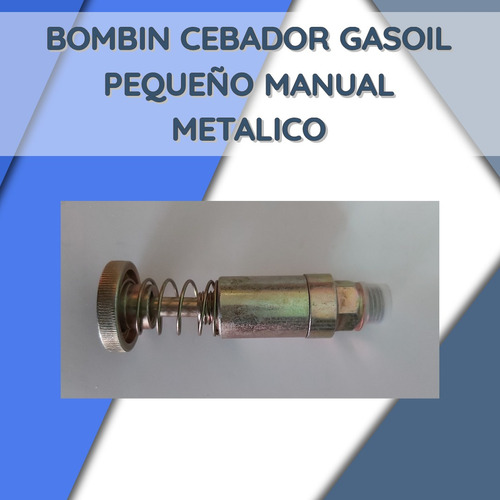 Bombin Cebador Gasoil Pequeño Manual Metalico Universal