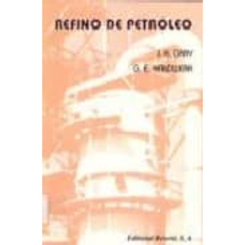 Refino De Petroleo. Tecnologia Y Economía