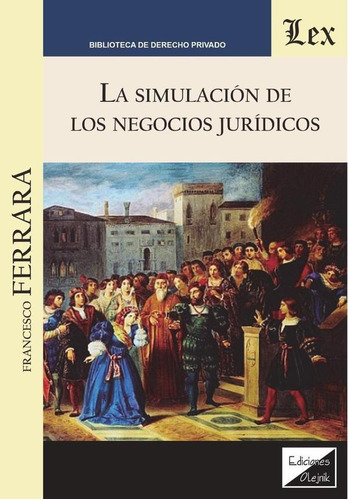 Simulación De Los Negocios Jurídicos, De Francesco Ferrara