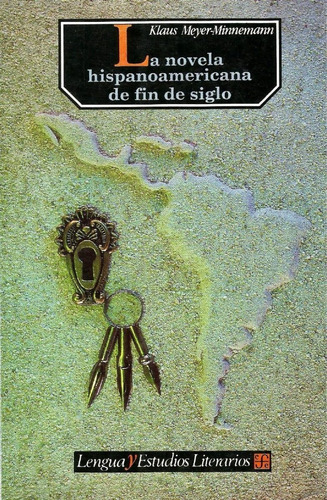 La Novela Hispanoamericana De Fin De Siglo. Klaus Meyer-minn
