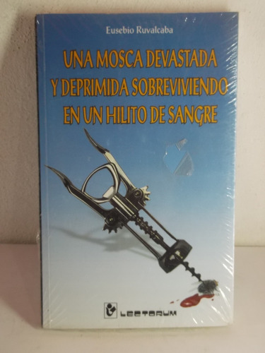 Una Mosca Devastada Y Deprimida Eusebio Ruvalcaba (Reacondicionado)