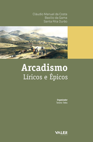 Arcadismo: Lírico E Épicos, De Santa Rita Basílio Da; Durão. Editora Valer, Capa Mole Em Português
