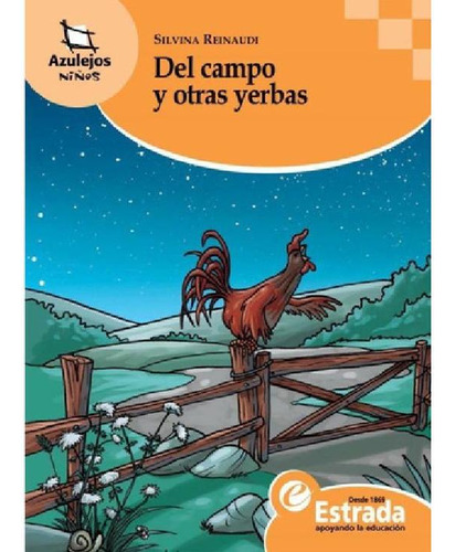 Libro - Del Campo Y Otras Yerbas - Azulejos - Reinaudi, Sil