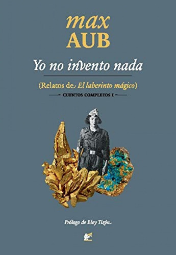 Libro Yo No Invento Nada - Aub, Max